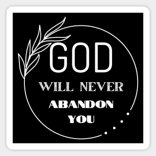 God Will Never Abandon You Magnet